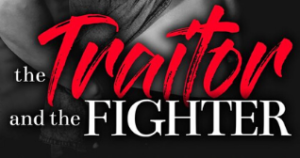 The Traitor and the Fighter by Alice Winters